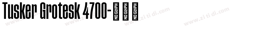 Tusker Grotesk 4700字体转换